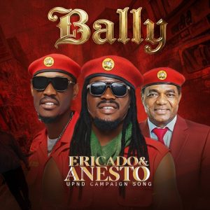 Ericado ZM & Anesto ZM – Bally (UPND Campaign Song) | Mp3 Download