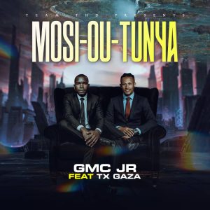 Gmc Jr x Tx Gaza (T.H.D) – Mosi Ou Tunya |MP3 Download