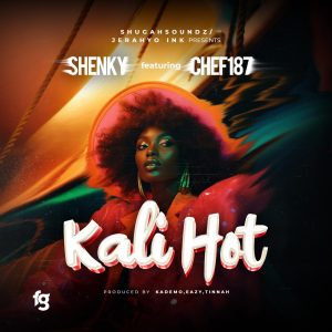 Shenky ft. Chef 187 – Kali Hot Download (Official Audio & Lyrics)